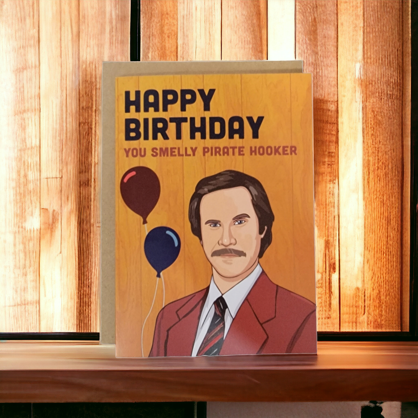 Happy Birthday You Smelly Pirate Hooker (Ron Burgundy)
