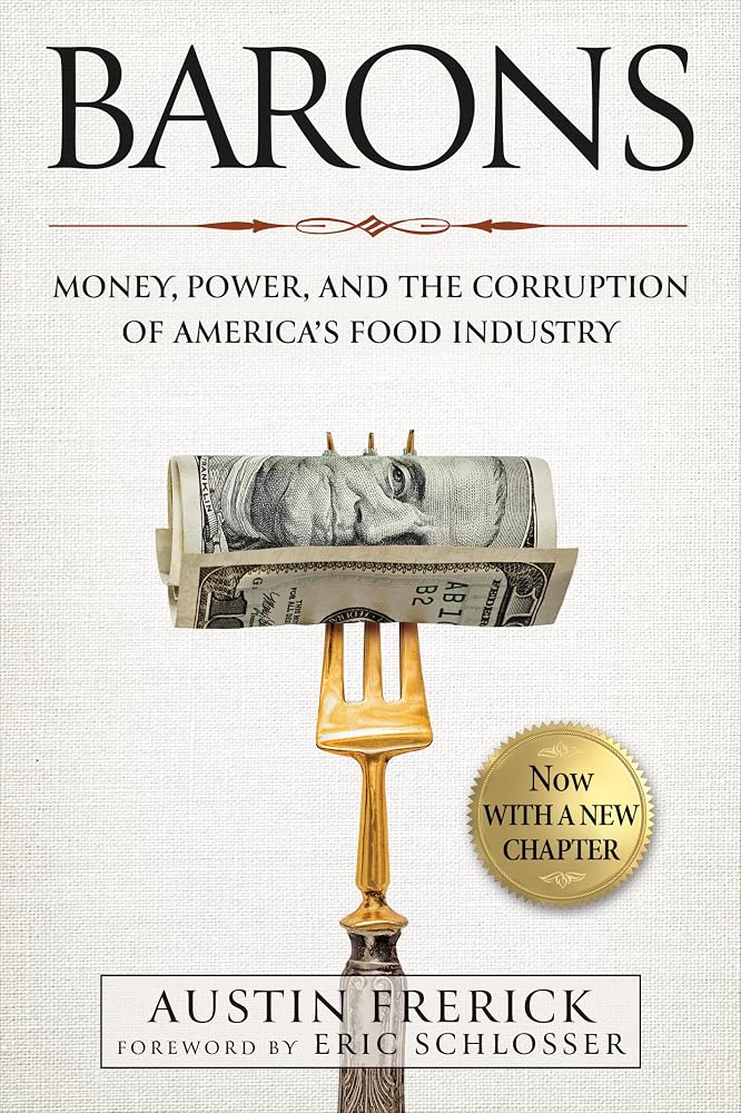 Barons: Money, Power, and the Corruption of America's Food Industry cover image