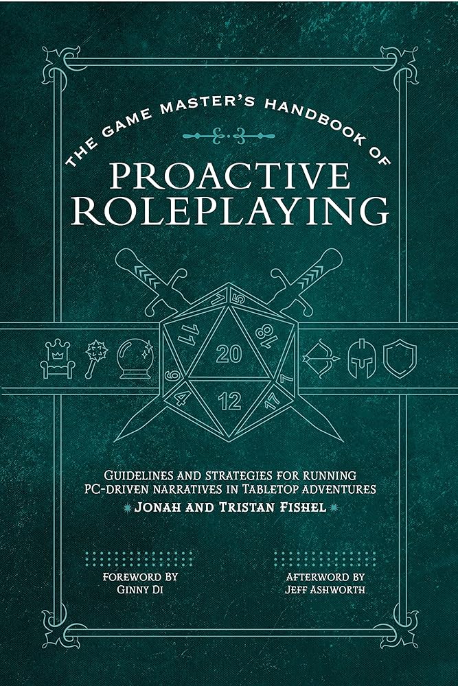 The Game Master’s Handbook of Proactive Roleplaying: Guidelines and strategies for running PC-driven narratives in 5E adventures (The Game Master Series) cover image