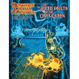 Dungeon Crawl Classics: #101 - The Veiled Vaults of the Onyx Q