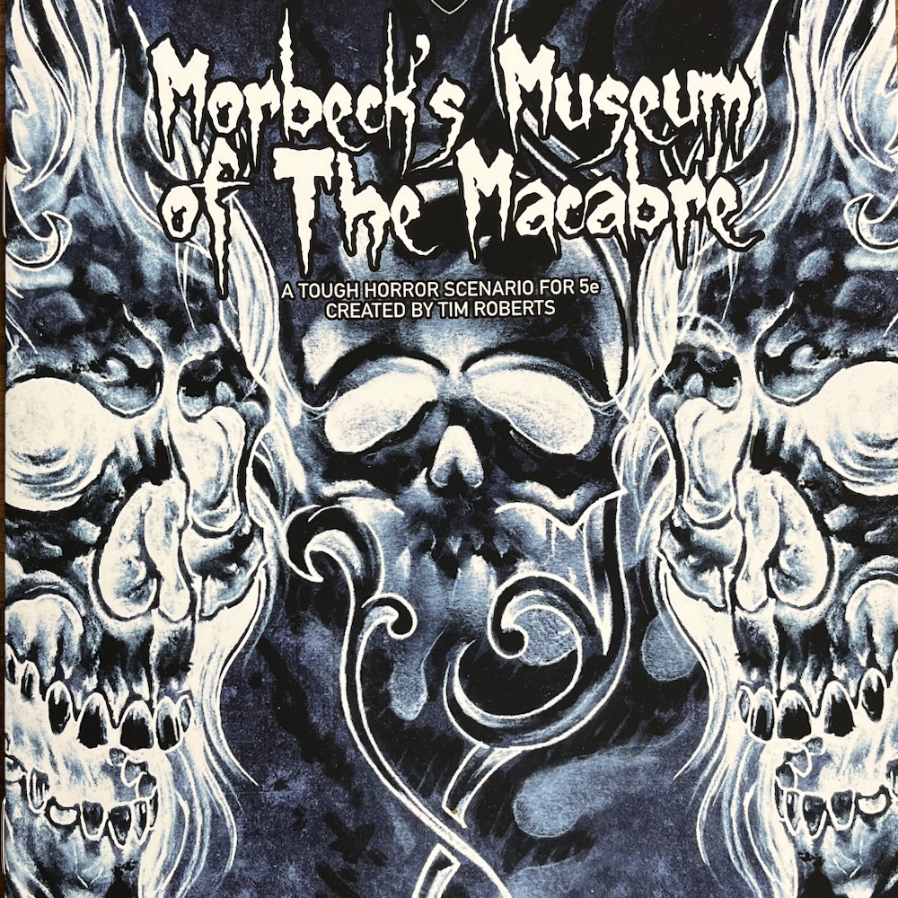Morbeck's Museum of the Macabre 5e one-shot: Physical Copy