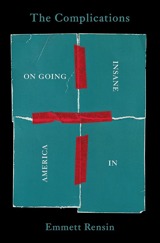 The Complications: On Going Insane in America cover image