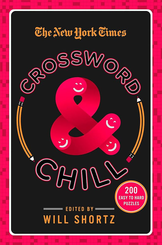 The New York Times Crossword & Chill: 200 Easy to Hard Puzzles cover image