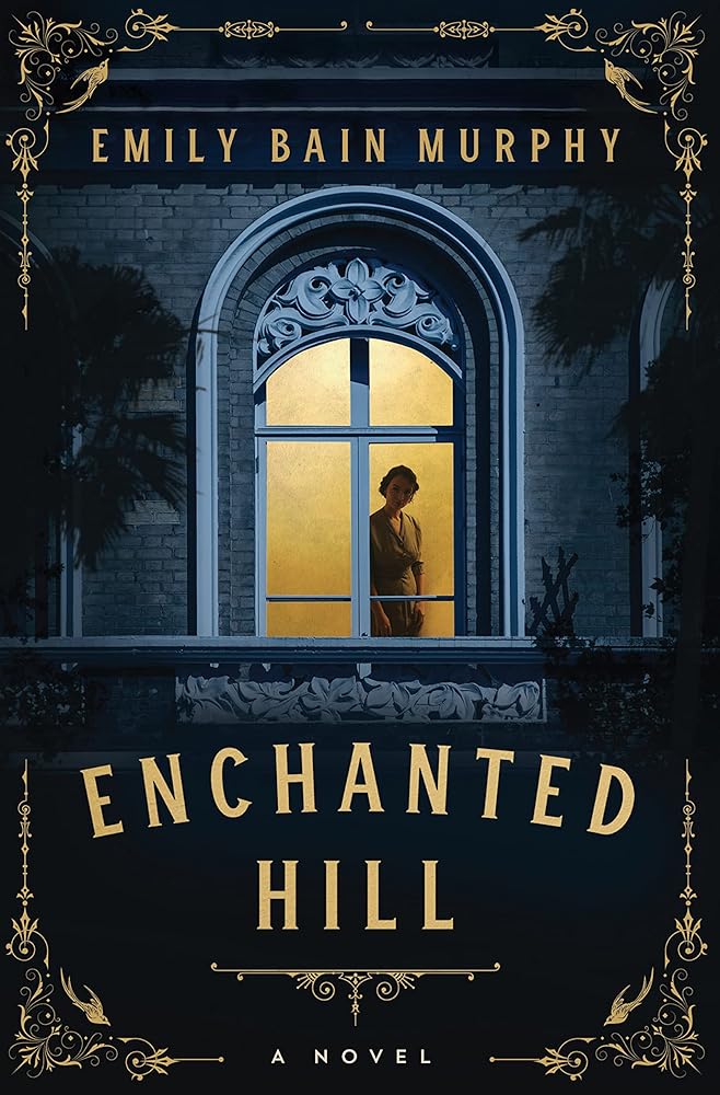 Enchanted Hill: A Novel cover image