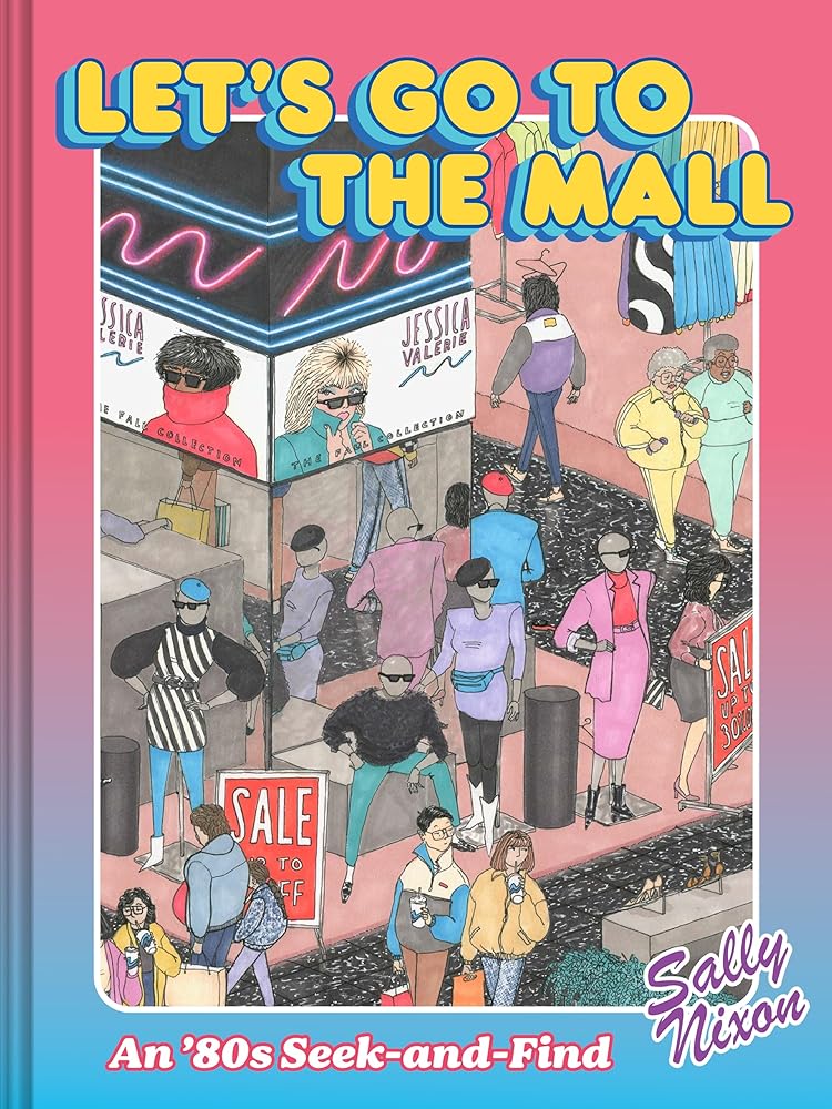Let's Go to the Mall: An ’80s Seek-and-Find cover image