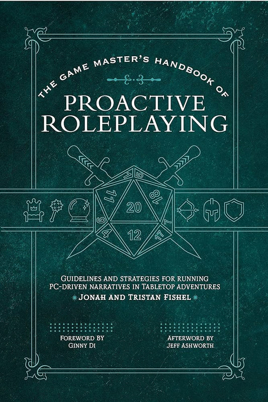 The Game Master’s Handbook of Proactive Roleplaying: Guidelines and strategies for running PC-driven narratives in 5E adventures (The Game Master Series) cover image