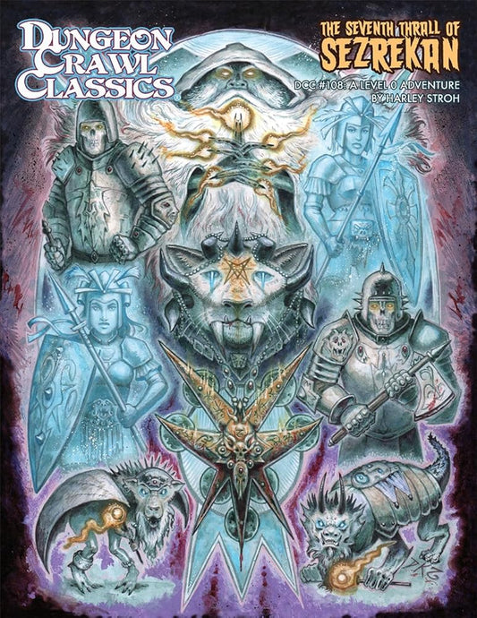 Dungeon Crawl Classics #108: The Seventh Thrall of Sezrekan (DCC DUNGEON CRAWL CLASSICS) cover image