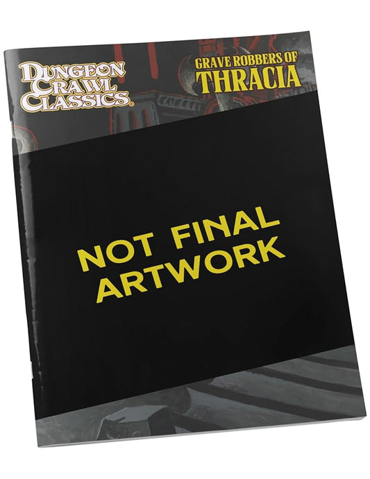 Dungeon Crawl Classics #111: Grave Robbers of Thracia (DCC DUNGEON CRAWL CLASSICS) cover image