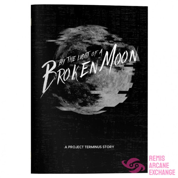 By The Light Of A Broken Moon: Solo Game Role Playing Games