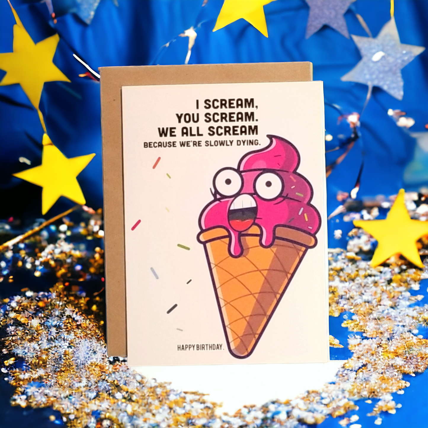 We all Scream Because We're Slowly Dying - Happy Birthday