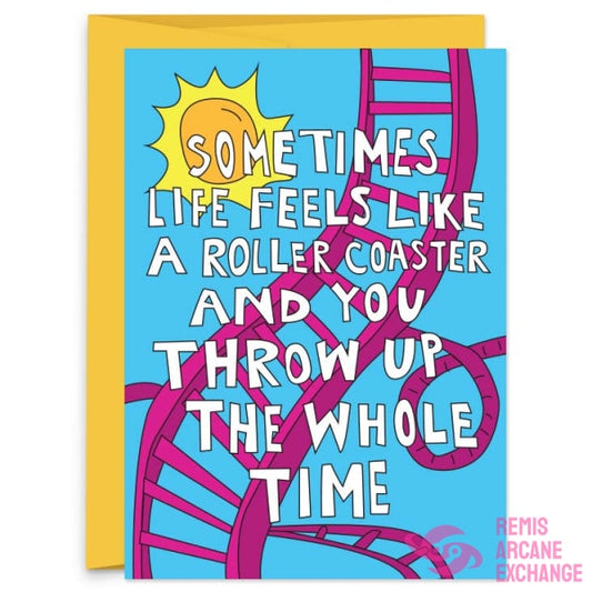 Life Is A Roller Coaster Greeting Card