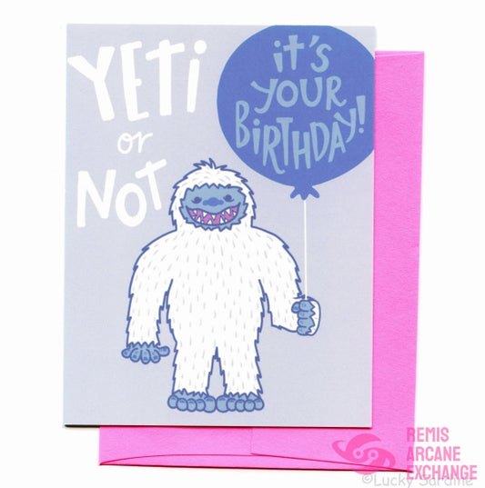 Yeti Or Not Birthday Greeting Card