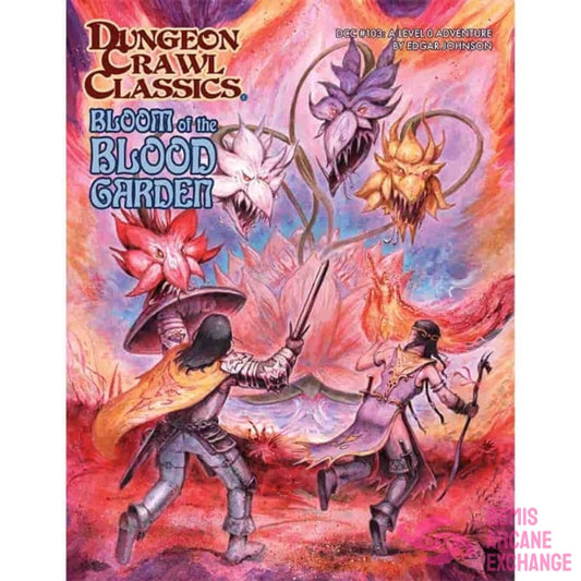 Dungeon Crawl Classics #103 - Bloom Of The Blood Garden