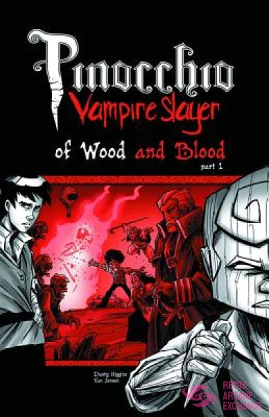 Pinocchio Vampire Slayer Volume 3: Of Wood And Blood Part 1