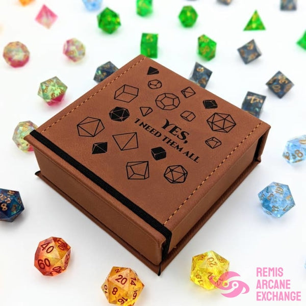 Yes I Need Them All - D&D Vegan Leather Dice Box